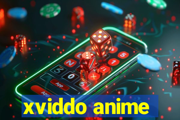 xviddo anime